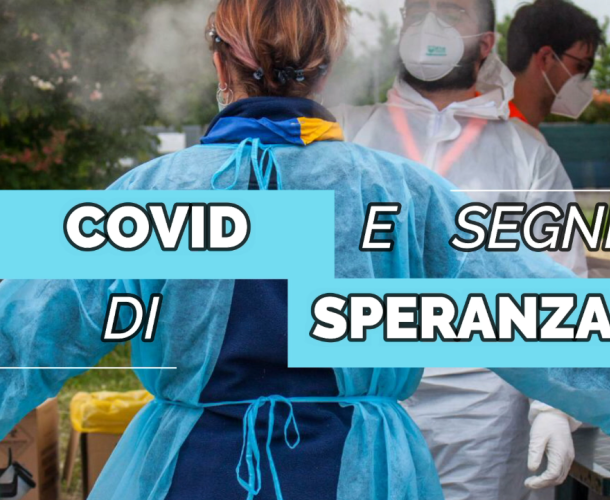 COVID E SEGNI DI SPERANZA